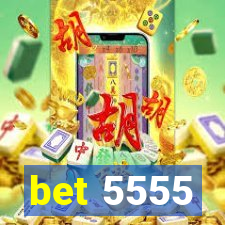 bet 5555